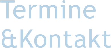 Termine &Kontakt